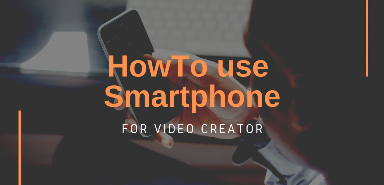 คอร์ส How To use Smartphone for video creator คอร์ส How To use Smartphone for video creator